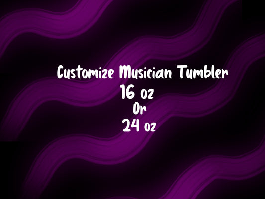 Customize Musician Tumbler